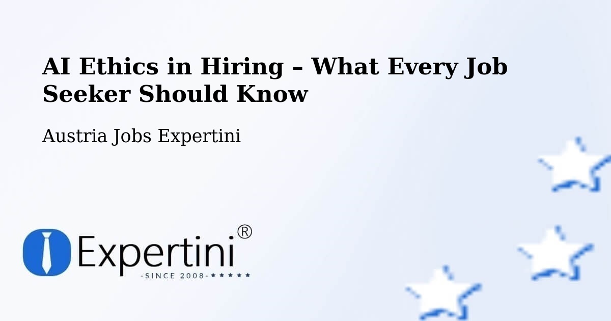 AI Ethics in Recruitment & Hiring – Jabing - Jabing, Austria Jobs Expertini